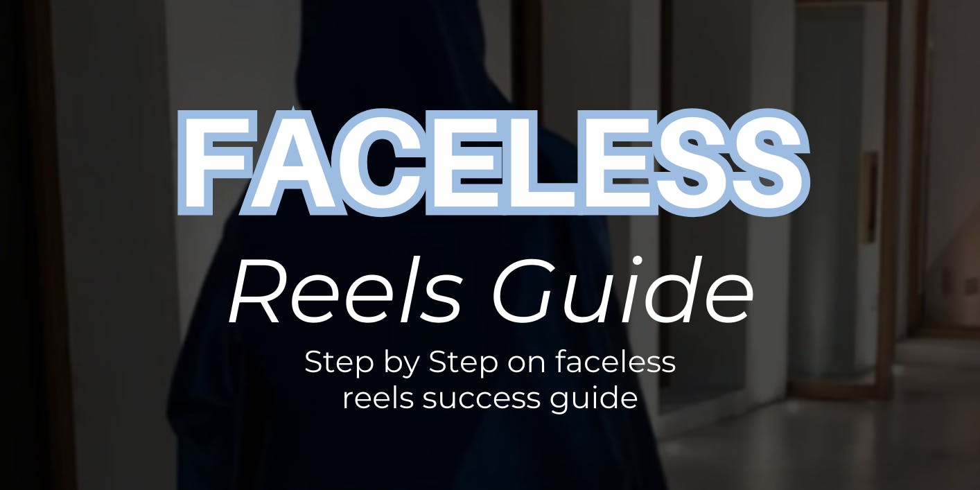 Faceless Reel Guide