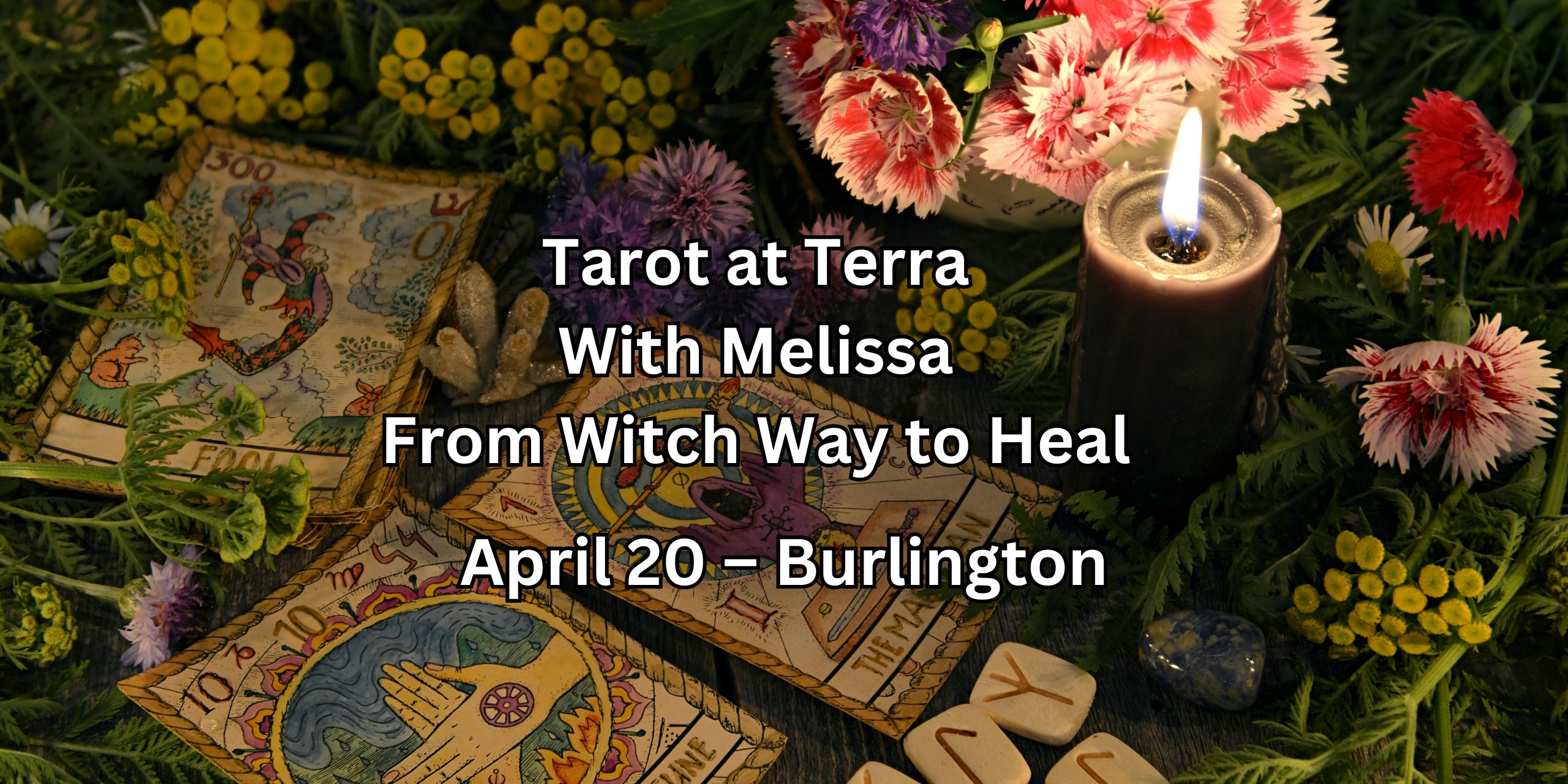 Tarot at Terra Burlington Saturday, April 20th Snipfeed